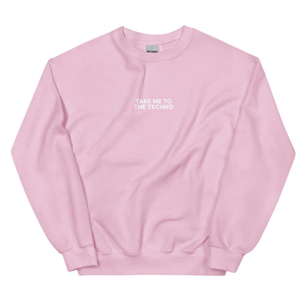 Take Me to the Techno Unisex Sweatshirt