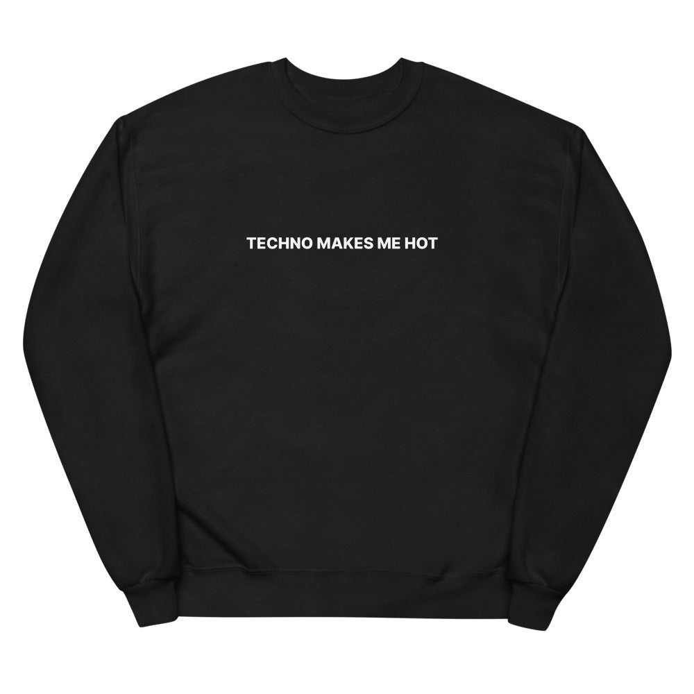 Techno Makes Me Hot Fleece
