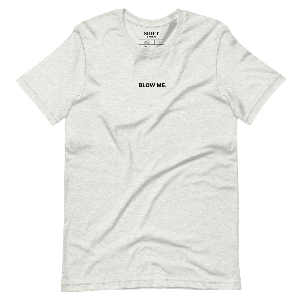 Blow Me T-Shirt