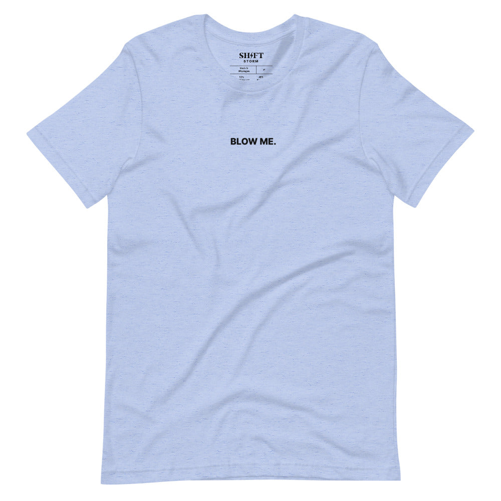 Blow Me T-Shirt