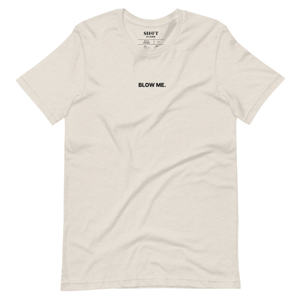 Blow Me T-Shirt