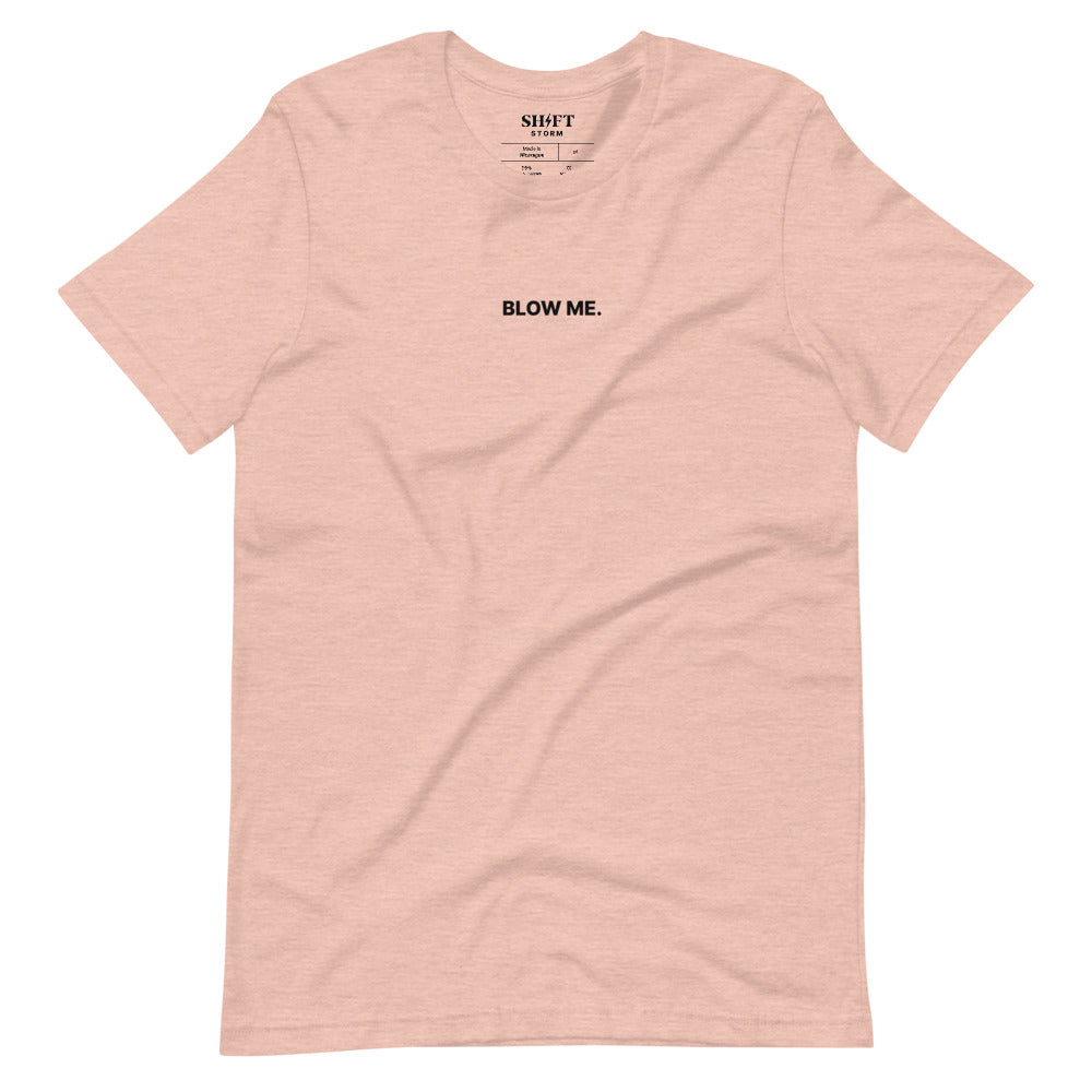 Blow Me T-Shirt