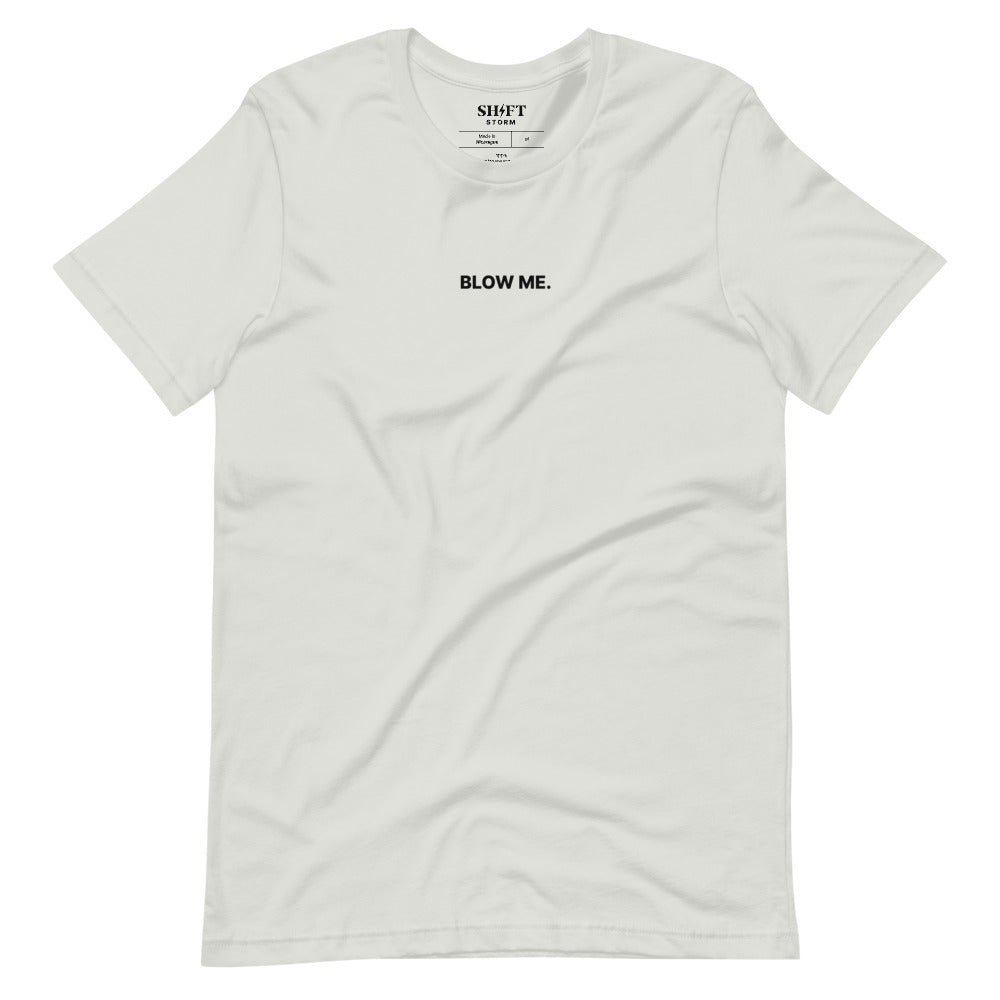Blow Me T-Shirt