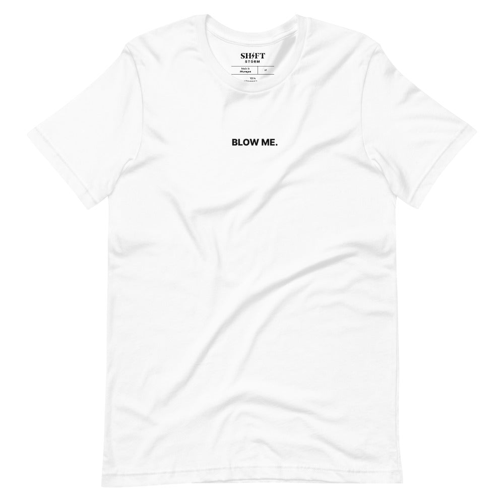 Blow Me T-Shirt
