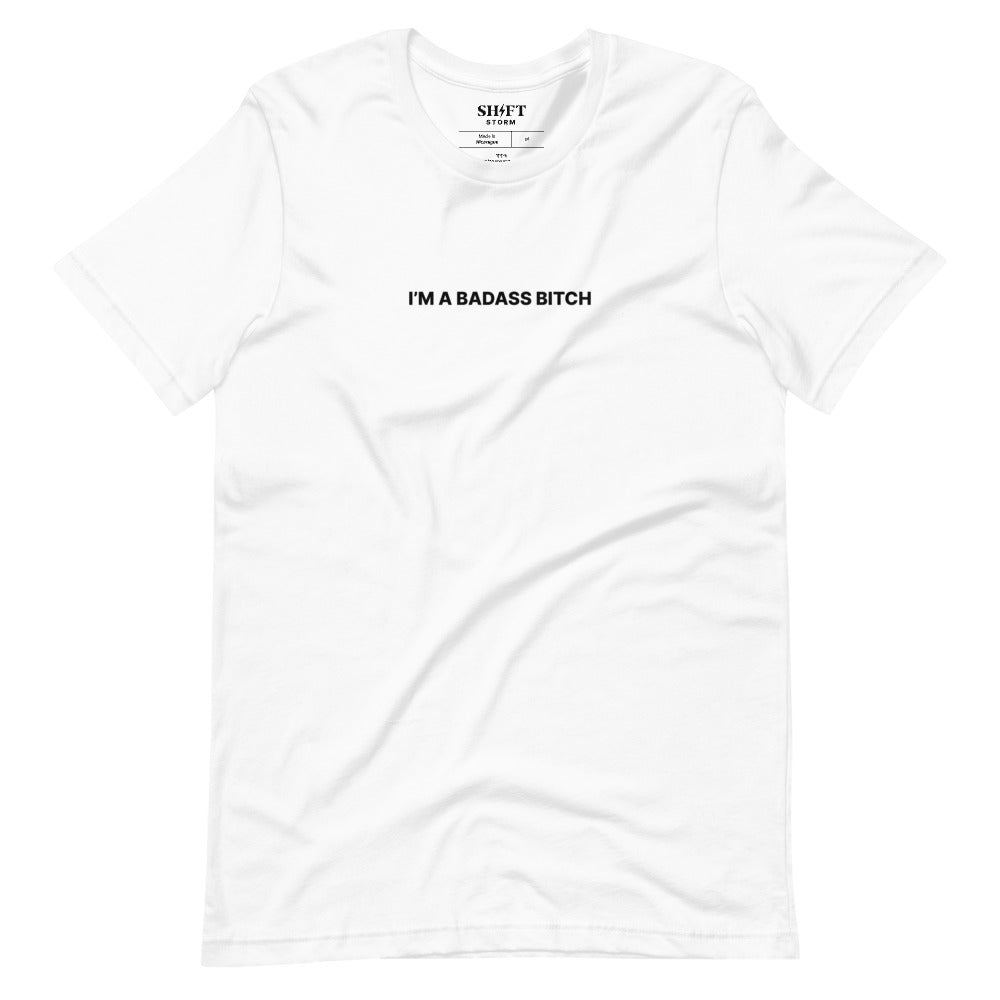 I'm a Badass Bitch T-Shirt