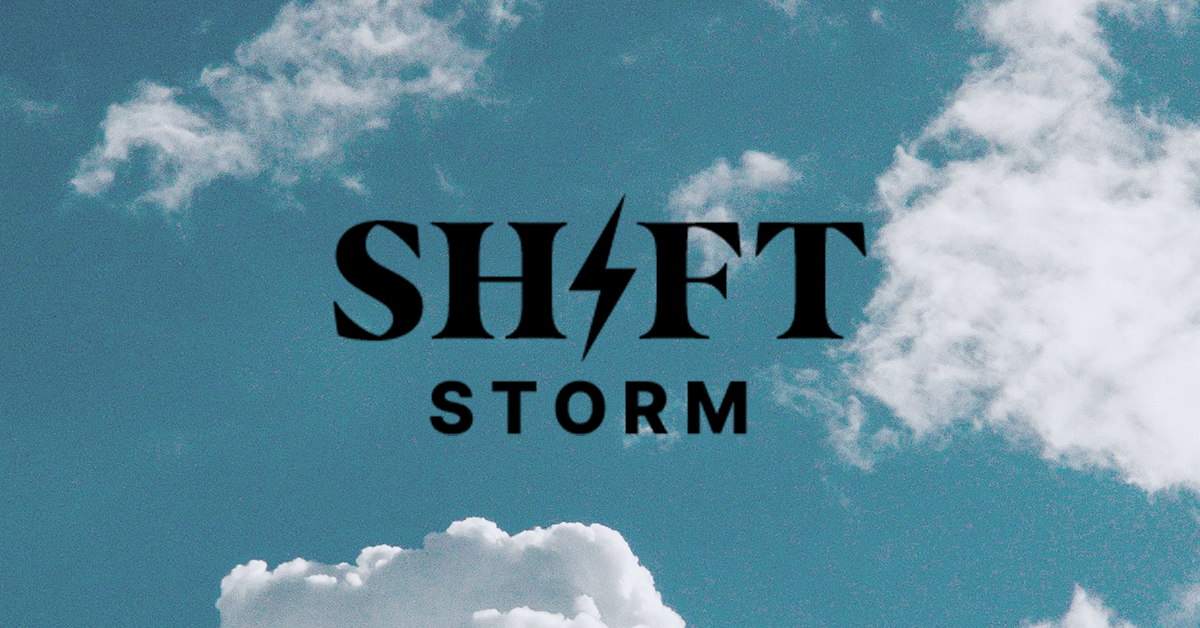 Shift Storm