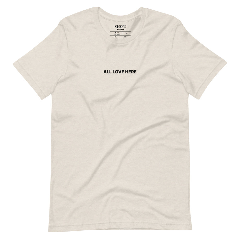 All Love Here Unisex T-Shirt