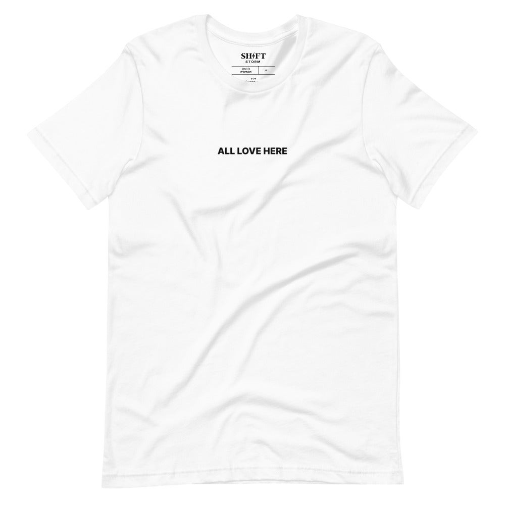 All Love Here Unisex T-Shirt